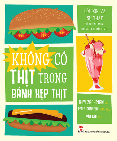 Không có thịt trong bánh kẹp thịt - Lời đồn và sự thật về những món chúng ta khoái khẩu