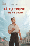Lý Tự Trọng - Sống mãi tên anh