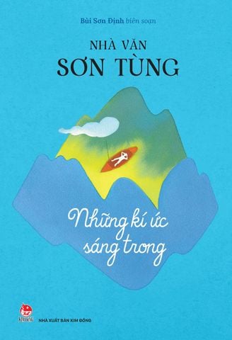 Nhà văn Sơn Tùng - Những kí ức sáng trong