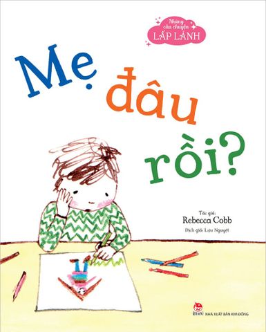 Những câu chuyện lấp lánh - Mẹ đâu rồi?