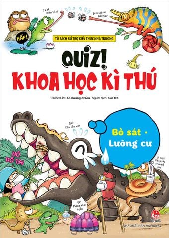 Quiz! Khoa học kì thú - Bò sát - Lưỡng cư