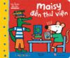 Trải nghiệm đầu tiên - Maisy đến thư viện
