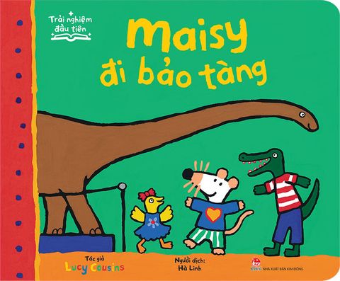 Trải nghiệm đầu tiên - Maisy đi bảo tàng