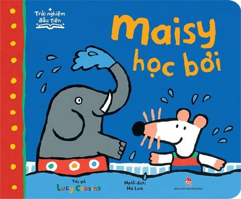 Trải nghiệm đầu tiên - Maisy học bơi