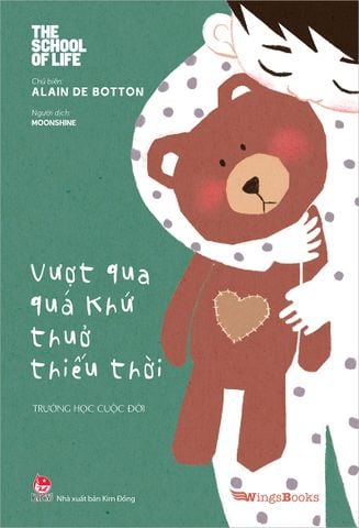 Trường học cuộc đời - Vượt qua quá khứ thuở thiếu thời