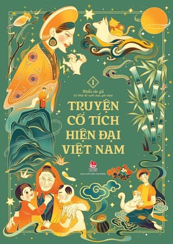 Truyện cổ tích hiện đại Việt Nam - Tập 1