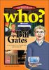 WHO? Chuyện kể về danh nhân thế giới - Bill Gates