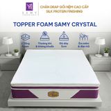  Nệm Topper Foam Samy Crystal 2 Lớp Foam Cao Cấp Êm Mềm Nâng Đỡ Tối Ưu 