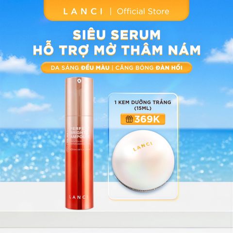 Tinh Chất Mờ Thâm Nám LANCI Perfect Bright Ampoule 50ml