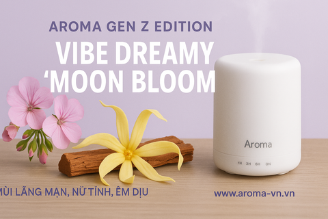 VIBE DREAMY “MOON BLOOM” - MÙI LÃNG MẠN, NỮ TÍNH, ÊM DỊU - AROMA GEN Z EDITION™