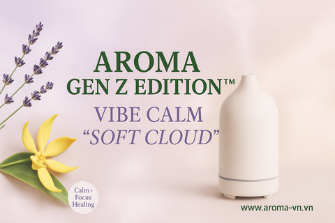 VIBE CALM “SOFT CLOUD” - DỊU CẢM XÚC - CHỐNG NÓNG GIẬN - AROMA GEN Z EDITION™