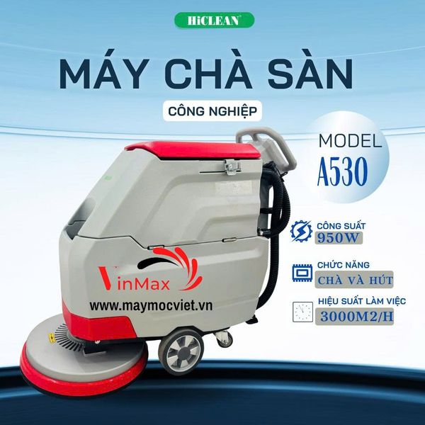 Máy Chà Sàn Liên Hợp HiClean A530 Dùng Acquy Công Suất 950W