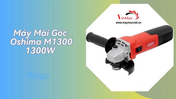 Máy Mài Góc Oshima M1300