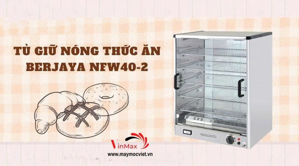 Tủ giữ nóng thức ăn Berjaya NFW40-2