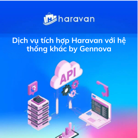 Dịch vụ tích hợp Haravan với hệ thống khác by Gennova