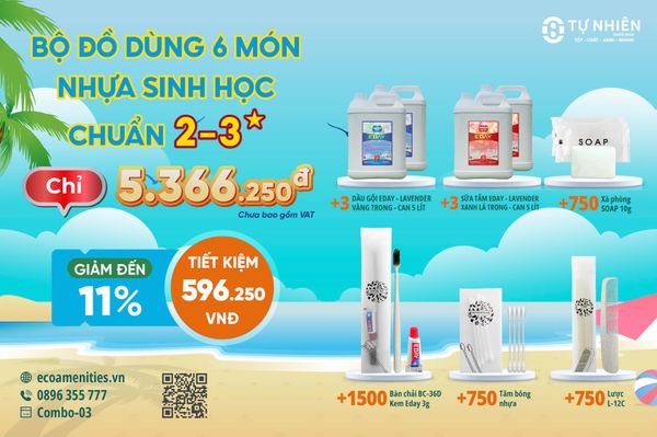 Combo-03 Tự Nhiên: Bộ Đồ Dùng Tiêu Hao 6 Món Nhựa Sinh Học Chuẩn 2-3 Sao Giá Tốt Nhất