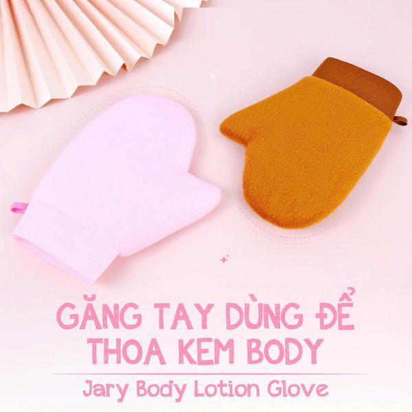 GĂNG TAY DÙNG ĐỂ THOA DƯỠNG THỂ JARY BODY LOTION GLOVE