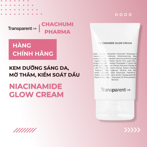 Transparent Niacinamide Glow Cream – Kem Dưỡng Sáng Da, Mờ Thâm, Kiểm Soát Dầu 50ml