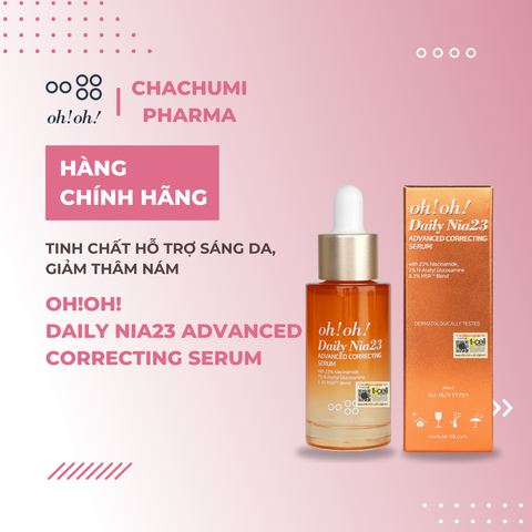 Tinh chất oh!oh! Daily Nia23 Advanced Correcting Serum 23% Niacinamide hỗ trợ sáng da, giảm thâm nám