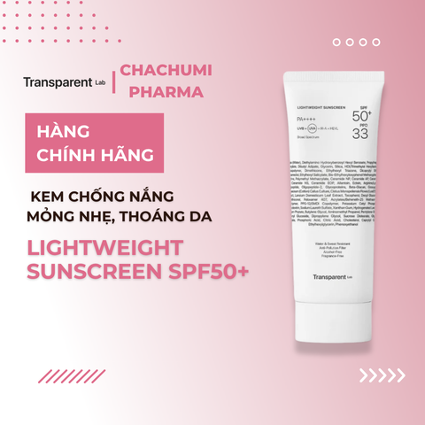 Transparent Lightweight Sunscreen SPF50+ Kem Chống Nắng Mỏng Nhẹ, Thoáng Da, Không Gây Bí Tắc 100ml