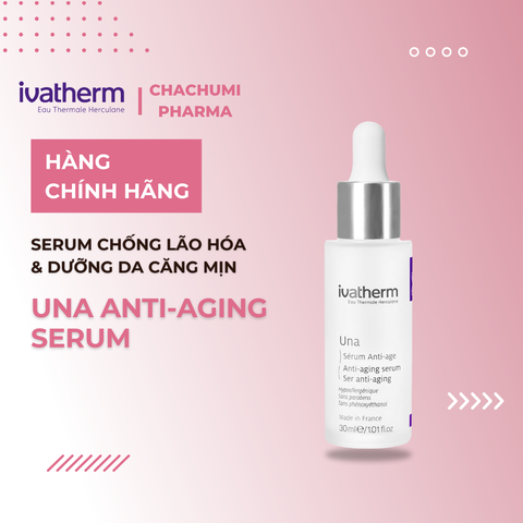 Serum Ivatherm Una Anti-Aging - Serum chống lão hóa, dưỡng da căng mịn 30ml
