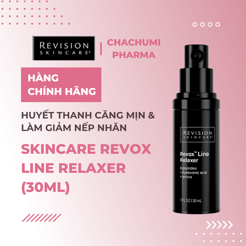 Revision Skincare Revox Line Relaxer - Huyết Thanh Căng Mịn Và Làm Giảm Nếp Nhăn