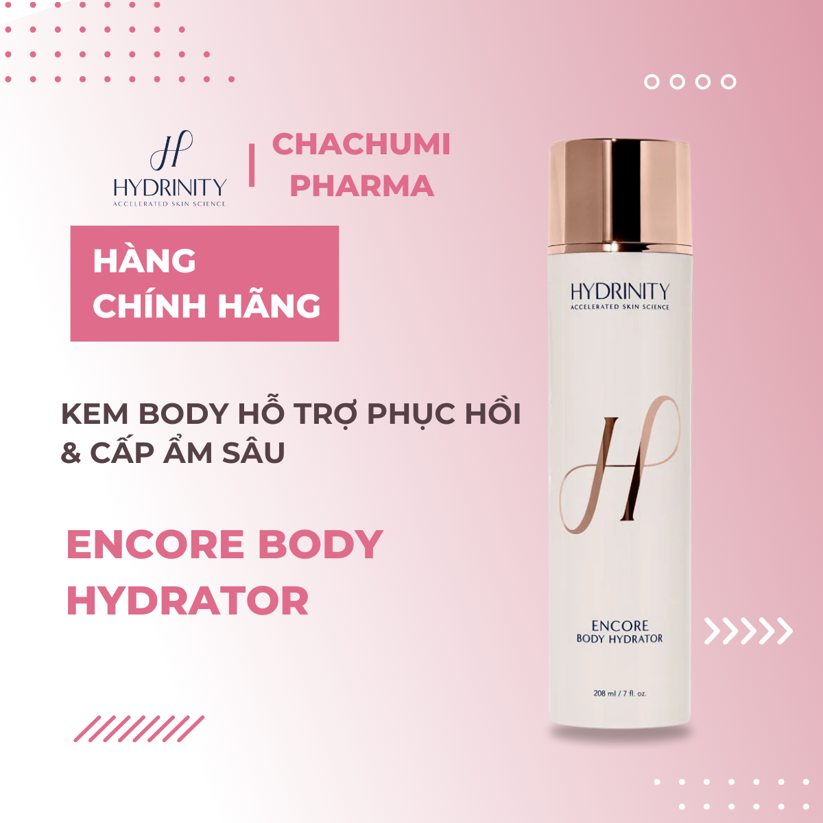 Hydrinity Encore Body Hydrator – Kem Dưỡng Ẩm Toàn Thân Hỗ Trợ Phục Hồi & Cấp Ẩm Sâu 208ml