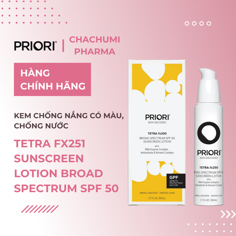 Priori Tetra Fx251 Sunscreen Lotion Broad Spectrum SPF 50 - Kem Chống Nắng Có Màu, Chống Nước 50ml
