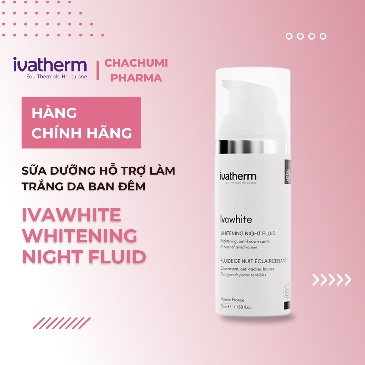 Sữa dưỡng Ivatherm Ivawhite Whitening Night Fluid 50ml Hỗ Trợ Làm Trắng Da Ban Đêm Dành Cho Da Sạm Nám, Tăng Sắc Tố