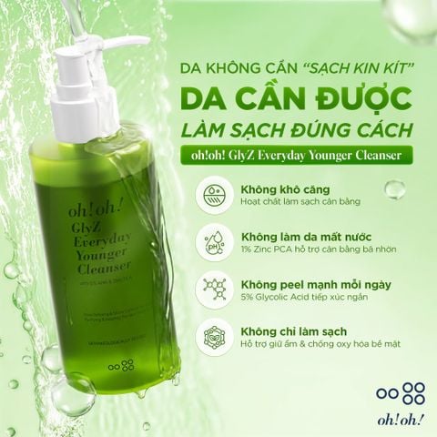 Oh!Oh! Glyz Everyday Younger Cleanser - Sữa Rửa Mặt Làm Sạch Dịu Nhẹ, Hỗ Trợ Sáng Mịn Và Trẻ Hóa Làn Da 200g