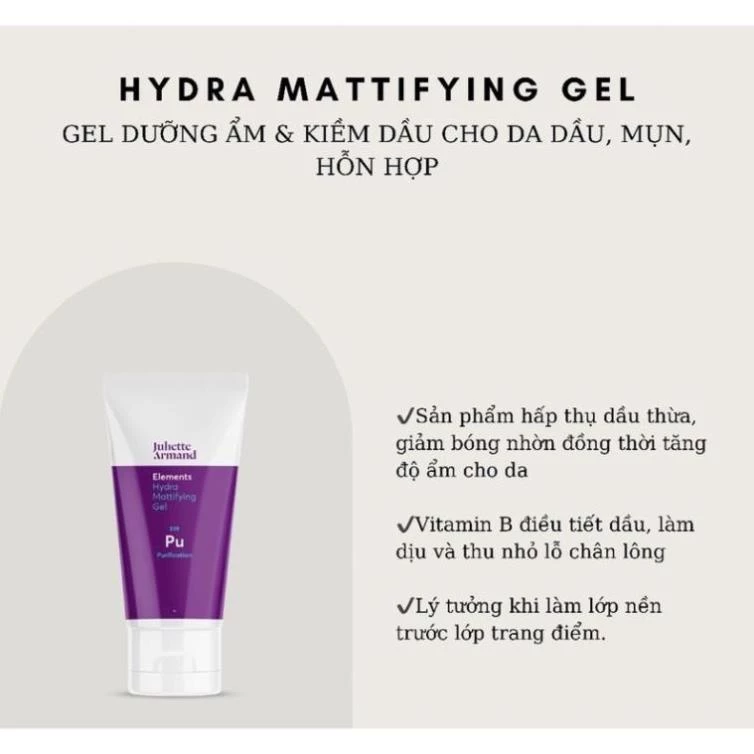 Juliette Armand Elements Hydra Mattifying Gel Gel Dưỡng Ẩm Giúp Kiềm Dầu Cho Da Dầu Mụn & Da Hỗn Hợp 50ml