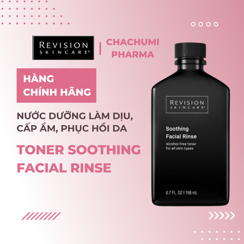 Toner Revision Soothing Facial Rinse làm dịu, cấp ẩm, phục hồi da 198ml