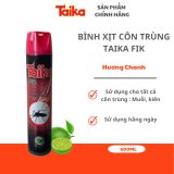  BÌNH XỊT DIỆT CÔN TRÙNG MUỖI KIẾN TAIKA x FIK HƯƠNG CHANH 600 ML 