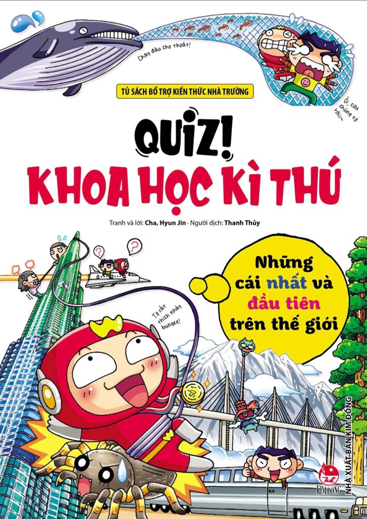 QUIZ! KHOA HỌC KÌ THÚ: NHỮNG CÁI NHẤT VÀ NHỮNG CÁI ĐẦU TIÊN TRÊN THẾ GIỚI