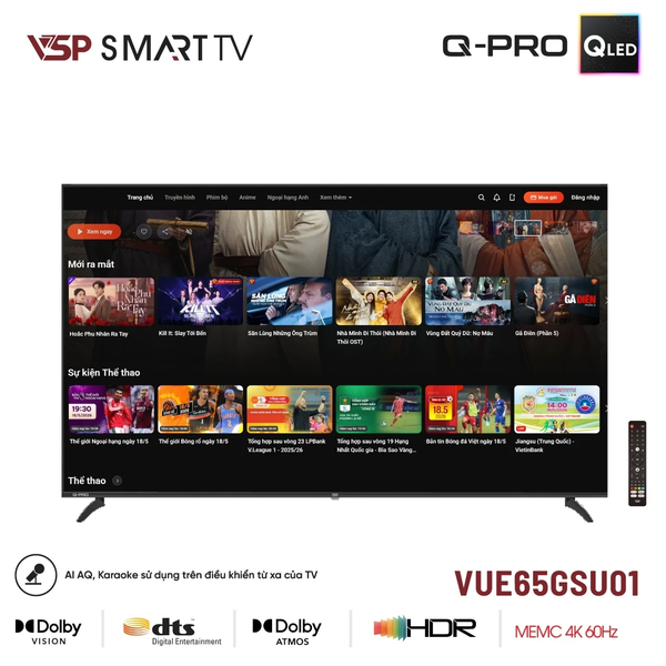 Smart Tivi VSP Q-PRO VUE65GSU01 | Google TV 65" 4K QLED, HDR10, Dolby, Loa Kép, Digital, Remote, Wifi, BT, HDMI, USB, RJ45 