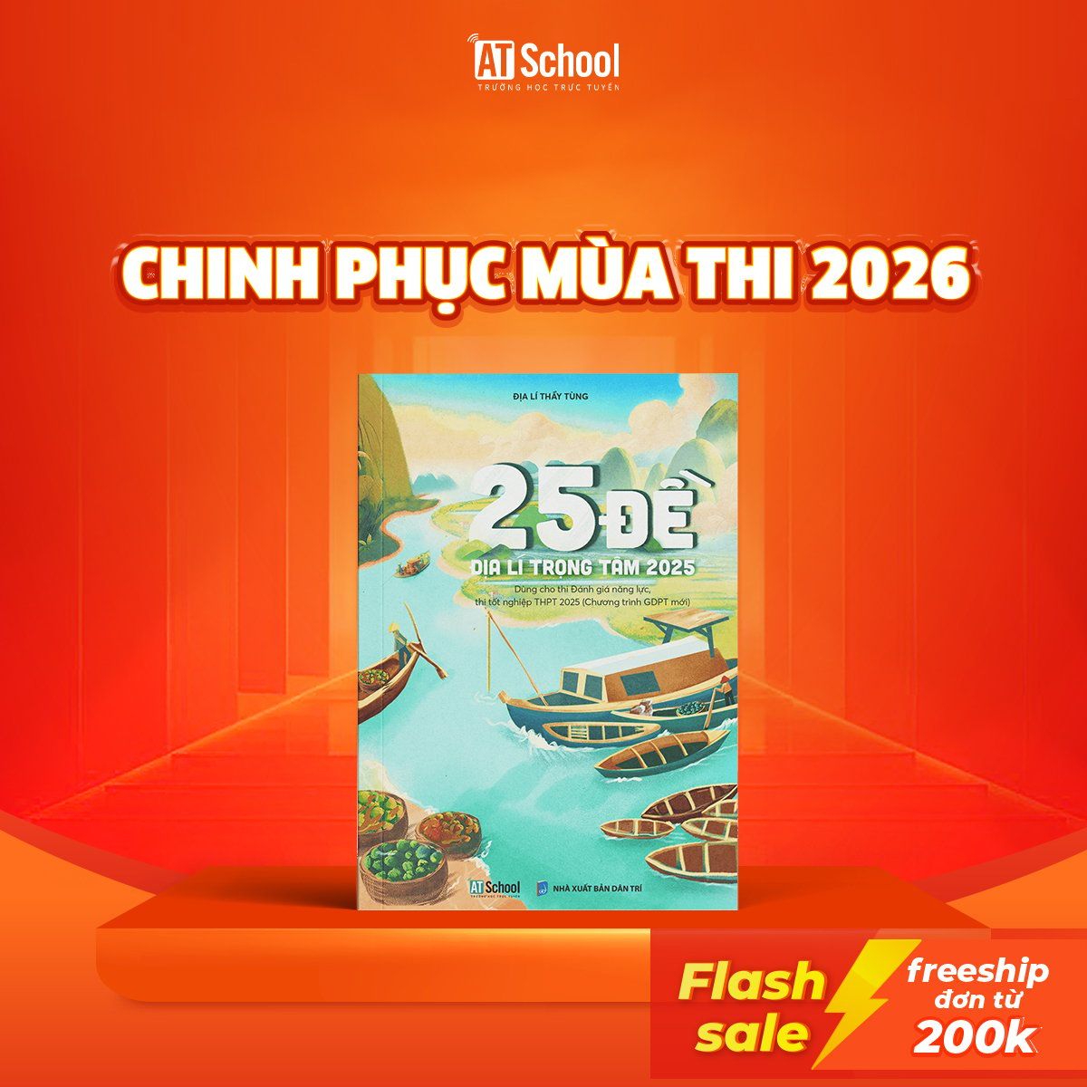  25 ĐỀ ĐỊA LÍ TRỌNG TÂM 2025 (ÔN THI TỐT NGHIỆP THPT, ĐGNL THEO CHƯƠNG TRÌNH GDPT MỚI) 