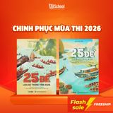  (FREESHIP) COMBO 25 ĐỀ ĐỊA LÍ - LỊCH SỬ TRỌNG TÂM 2025 (THI TỐT NGHIỆP THPT, ĐGNL THEO CHƯƠNG TRÌNH GDPT MỚI) 