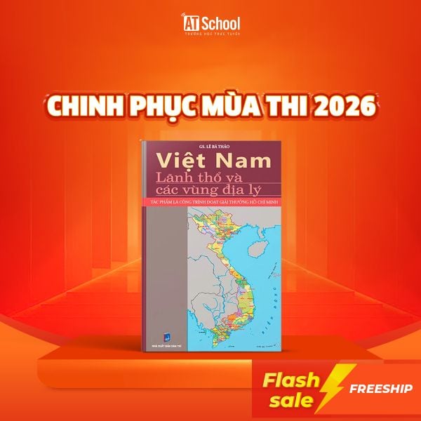  (FREESHIP) VIỆT NAM - LÃNH THỔ VÀ CÁC VÙNG ĐỊA LÝ 