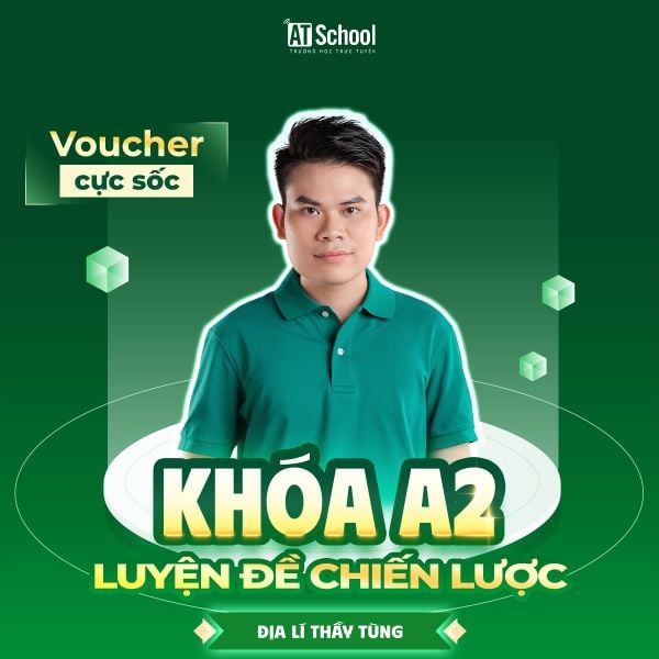  KHOÁ A2: LUYỆN ĐỀ CHIẾN LƯỢC 2026 - MÔN ĐỊA LÍ 