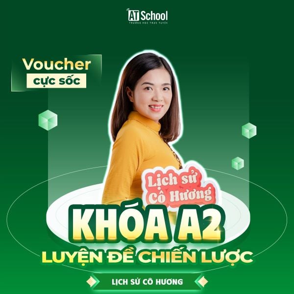  KHOÁ A2: LUYỆN ĐỀ CHIẾN LƯỢC 2026 - MÔN LỊCH SỬ 