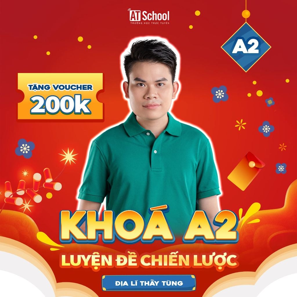  KHOÁ A2: LUYỆN ĐỀ CHIẾN LƯỢC 2026 - MÔN ĐỊA LÍ 
