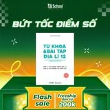  (HẾT) TỪ KHÓA VÀ BÀI TẬP ĐỊA LÍ 12 ÔN THI TỐT NGHIỆP THPT, ĐGNL THEO CHƯƠNG TRÌNH GDPT MỚI 