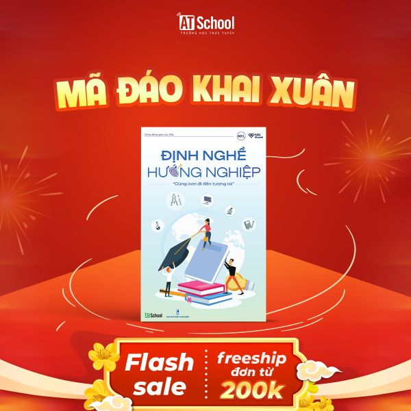  (MỚI) ĐỊNH NGHỀ HƯỚNG NGHIỆP - CÙNG CON ĐI ĐẾN TƯƠNG LAI 