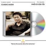  Đĩa CD Nhạc Sĩ Phú Quang - Album Phố Cũ Của Tôi Các Bài Hát Về Hà Nội 