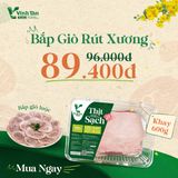  BẮP GIÒ RÚT XƯƠNG - THỊT TƯƠI DEAL SỐC GIẢM 7% 