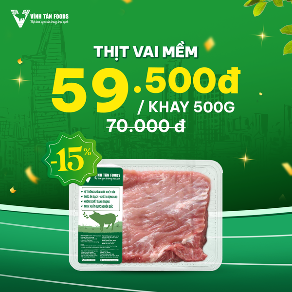  THỊT VAI MỀM | GIÁ SỐC ƯU ĐÃI 15% 