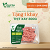  THỊT XAY | TẶNG THỊT XAY ĐƠN 249K 