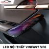  Đèn LED nội thất Luxury cho VinFast VF6 - Nâng cấp không gian nội thất sang trọng 