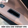  Độ Hỏm Cửa Xe Vinfast VF6 