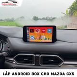  Android Box Cho Mazda CX5 | Nâng Cấp Màn Hình Zin Thành Android Thông Minh 